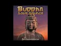 Buddha Love Lounge 2020 - Asian Flavoured Chill Out Vibes (Continuous Bar Del Mar Cafe Mix)