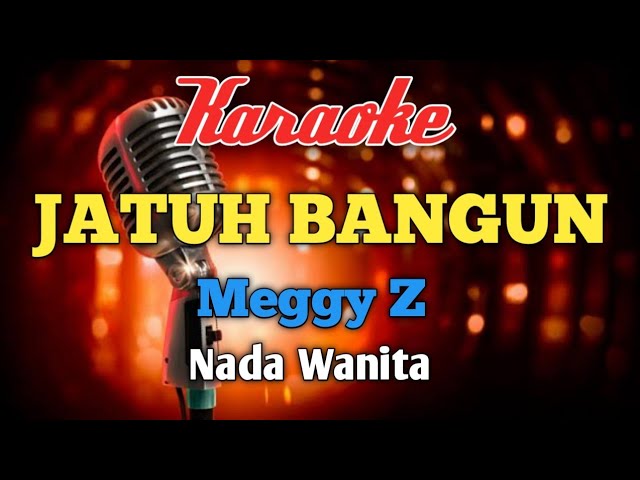 JATUH BANGUN MEGGY Z Karaoke Nada Wanita class=