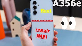 A356E 【REPAIR IMEI】【UNLOCK BOOTLOADER】【ROOT】BY CHIMERATOOL