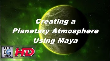 Creating A Planetary Atmosphere in Maya Tutorial: Part 1 by TheCGBros