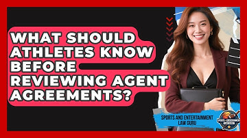 What Should Athletes Know Before Reviewing Agent Agreements? - Sports and Entertainment Law Guru