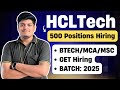 🔥HCLTech 500 Positions Hiring | BTECH/MCA/MSC | GET 2025 Hiring | HCLTech Off Campus Hiring 2025