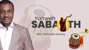 Yahweh Sabaoth by Nathaniel Bassey (An hour loop)
