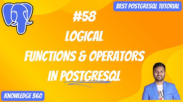 Functions & Operators in PostgreSQL: Logical Operators || PostgreSQL Full Playlist #58