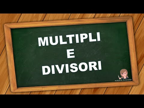 MULTIPLI E DIVISORI