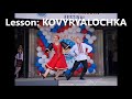Lesson #2 - Kovyryalochka (Russian Folk Dance)