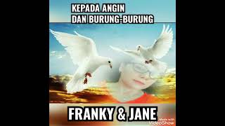 Kepada Angin Dan Burungburungfranky U0026 Jane