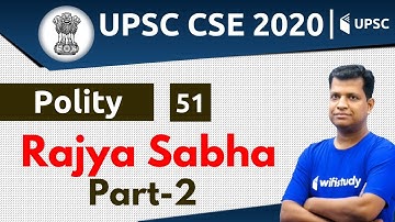 4:00 PM - UPSC CSE 2020 | Polity by Pawan Sir | Rajya Sabha (Part-2)