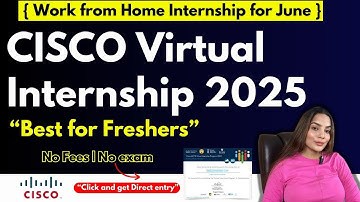 CISCO Work from Home Internships 2025 | Cisco offers Virtual Internship 2025 | Best for Freshers