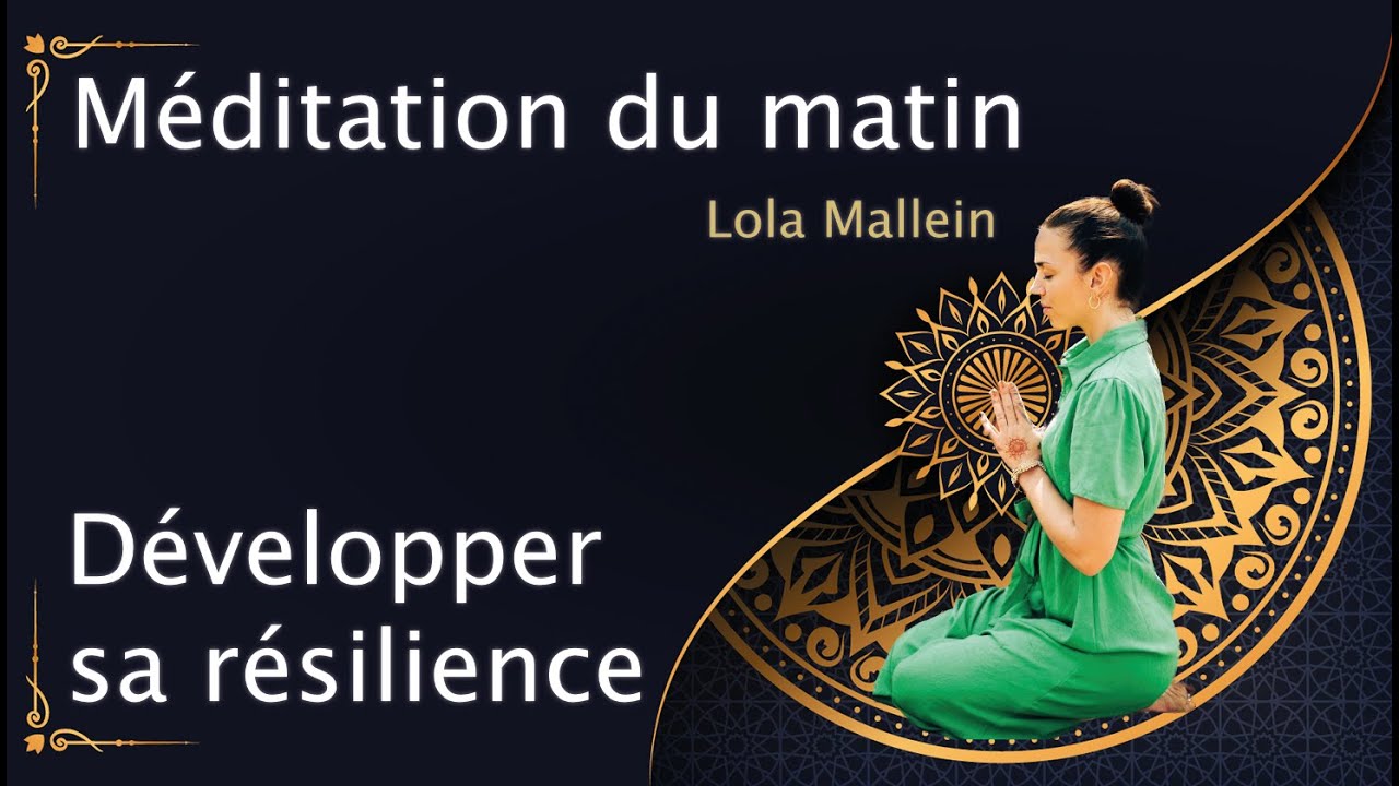 Méditation du matin - Développer sa résilience | Sadhana Foundation
