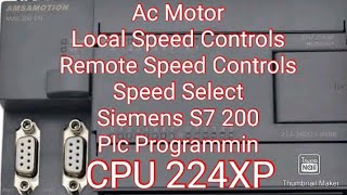 Ac Motor Local Speed Controls & Remote Speed Controls/Speed Select,Siemens S7 200 Plc Program 224xp