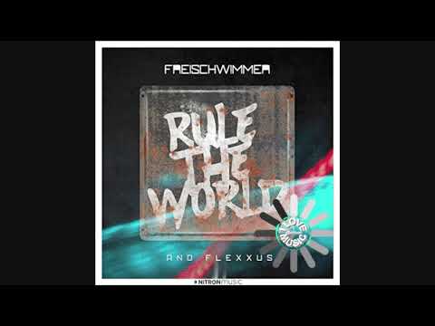 Freischwimmer & Flexxus - Rule the World (Extended Version)