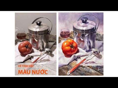 Video Vẽ tĩnh vật bằng màu nước | Still-life in Watercolor - youtube