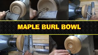 Woodturning - Maple Burl Bowl