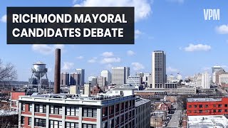 Democrats Differ on Budget Solutions and Richmond's Mayoral Candidates Meet in Debate
