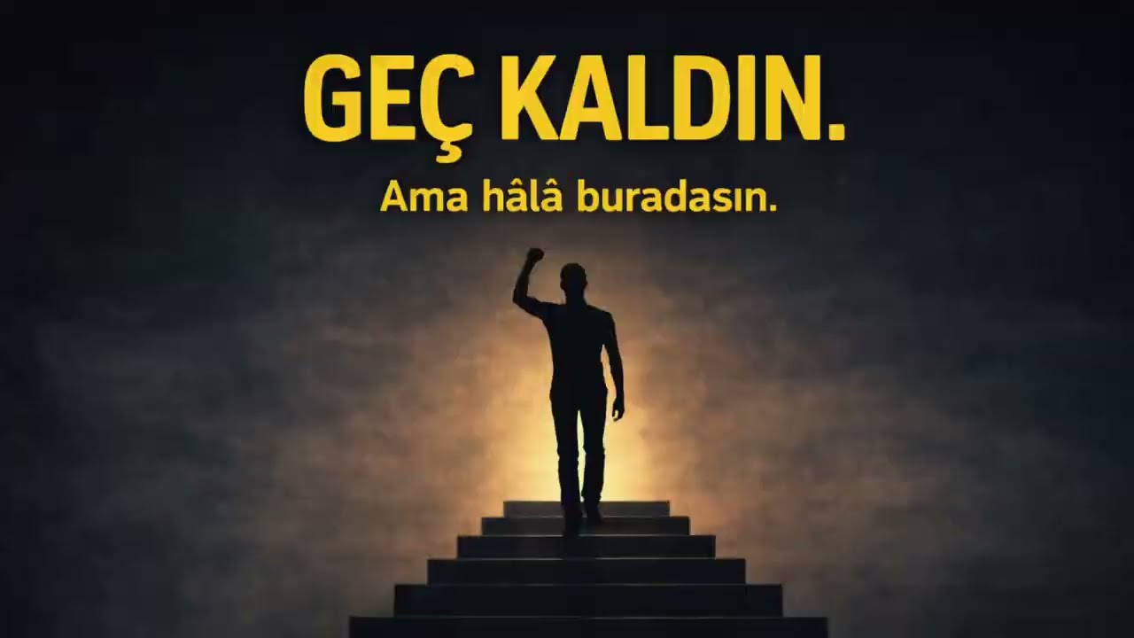 Geç Kaldın. Ama Hâlâ Buradasın.