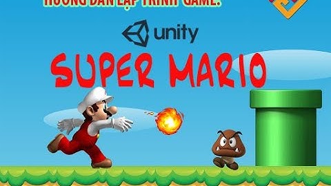 Hướng dẫn lập trình trò chơi Mario trong  Unity - #04 Mario nhảy, nhảy thấp và nhảy cao
