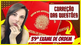 CORREÇÃO 39º EXAME - QUESTÕES