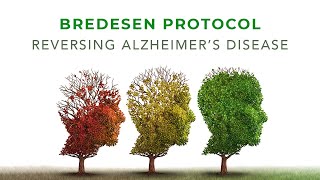 Bredesen Protocol | Preventing and Reversing Alzheimer's Disease