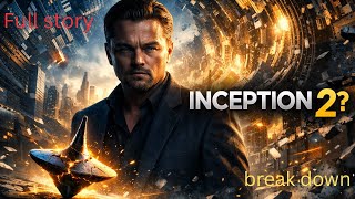 Inception 2 Movie Explained The Shocking Truth After The Spinning Top Ending