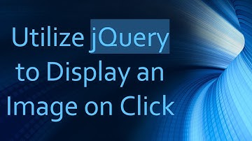 Utilize jQuery to Display an Image on Click