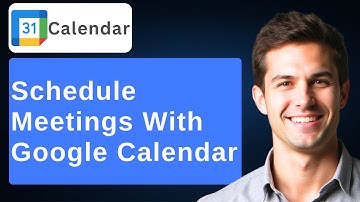 How To Use Google Calendar To Schedule Meetings [2025 Guide]