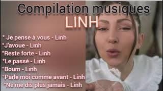 Linh - COMPILATION MUSIQUES #jepenseàvous #j'avoue #resteforte #linh