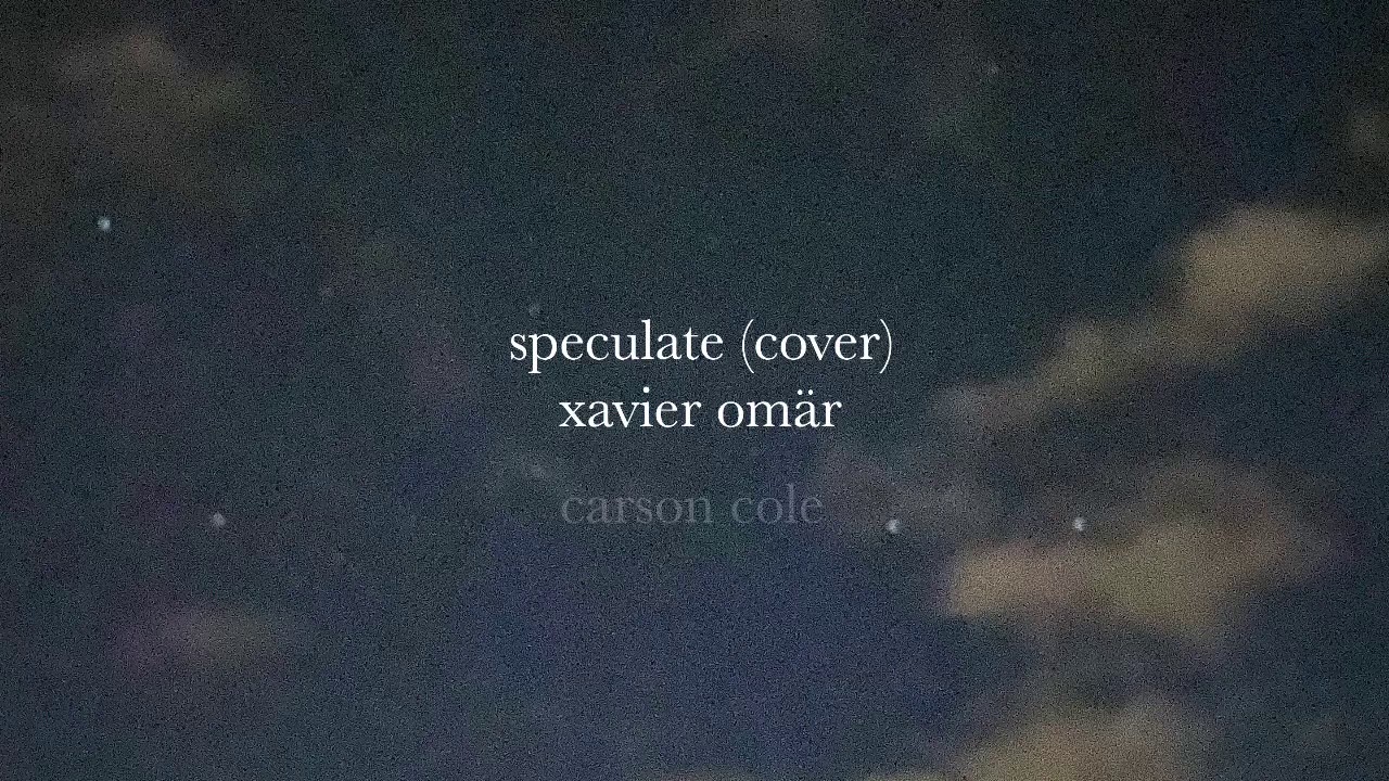 speculate - xavier omär (cover)