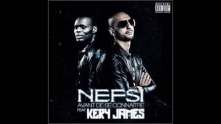 Kery James Feat Nefsi - Avant De Se Connaitre