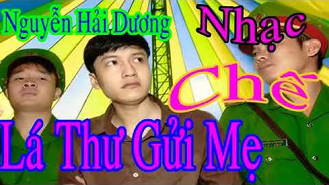 Nhạc Chế | Lá Thư Gởi Mẹ | Tử Tù Nguyễn Hải Dương