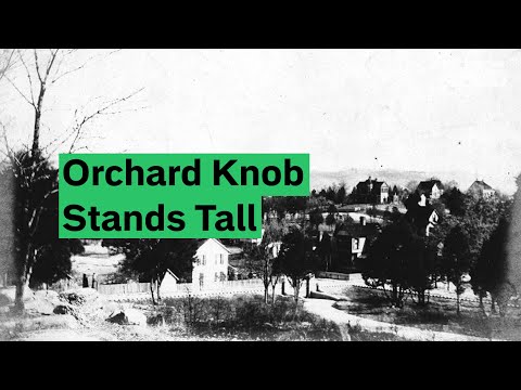 Orchard Knob Stands Tall
