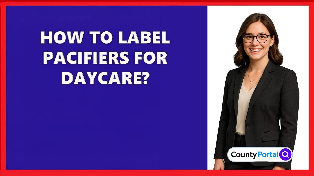 How To Label Pacifiers For Daycare? - YouTube