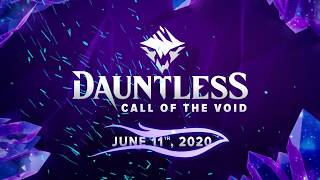 Dauntless  - Call of the Void Reveal