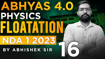 Flotation For NDA 1 2023 | NDA Physics Classes 2023 | Abhyas 4.0 Complete Batch For NDA