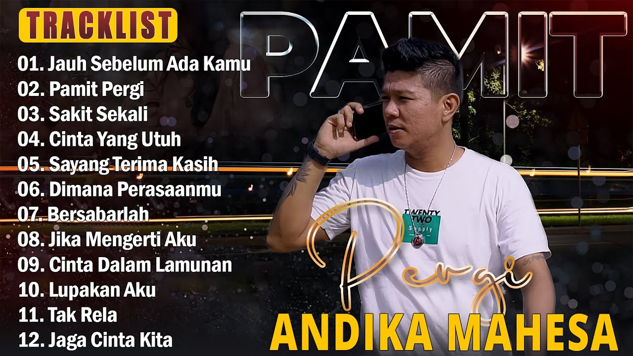 12 Lagu Terbaik Andika Mahesa Hits Viral Tiktok 2025 ~ Jauh Sebelum Ada Kamu, Pamit Pergi