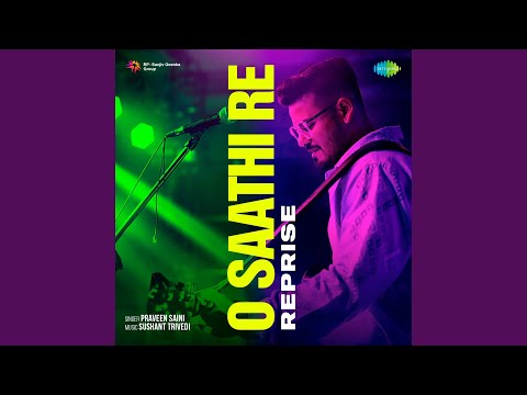 O Saathi Re - Reprise