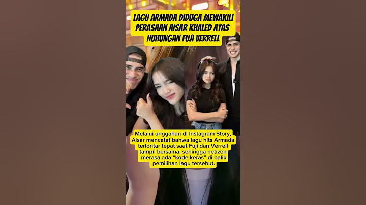Lagu Armada Mewakili Perasaan Aisar Khaled atas huhungan Fuji Verrell