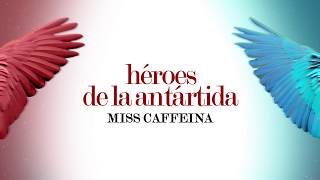 Miss Caffeina - Héroes De La Antártida (Descanso Dominical - Tributo A Mecano)