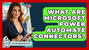 What Are Microsoft Power Automate Connectors? - The Time Management Pro