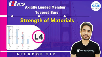 Axially Loaded Members |  Tapered Bars | L :4 | Strength of Materials | Apuroop Sir