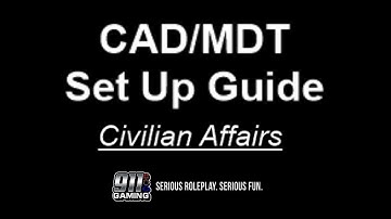 911 Gaming - CAD/MDT Set Up and Overview for Civilians