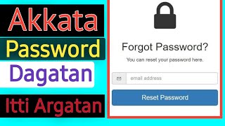 Akkata Password Dagatan Deebistani Itti Argatan | Reset Forget Password | screenshot 4