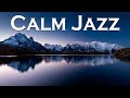 Calm jazz  lake jazz piano music  tender jazz collection