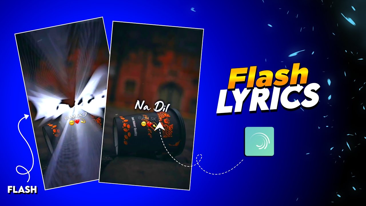 New viral Flash Lyrics status video editing in Alightmotion