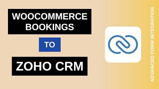 WooCommerce Bookings to Zoho CRM Integration Tutorial | AFI