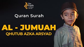 Melodious Quran Recitation by Child Qhutub Azka Arsyad - Surah Al-Jumu'ah
