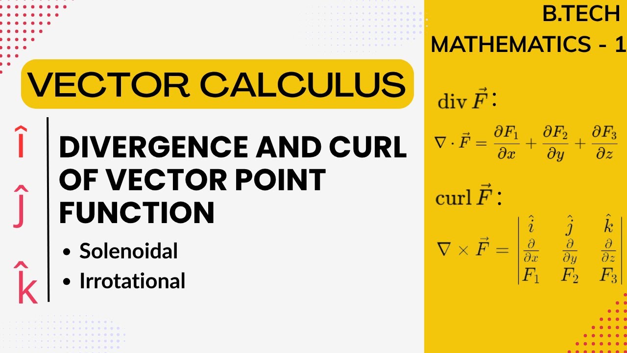 Divergence And Curl | Vector Point Functions | Vector Calculus ...