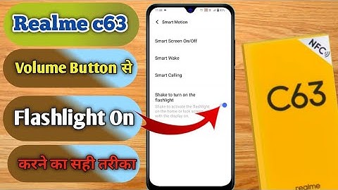 realme c63 volume button flashlight, realme c63 flashlight setting, realme c63 flashlight not