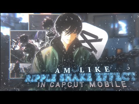 How To Do Am Like Ripple Shake Effect In Capcut Mobile ⚡ | ( Step By Step ) Guide 😱