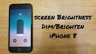 How to adjust screen brightness iPhone 8 / 8 Plus,  X (10), 7 / 7 Plus How To Adjust Screen Brightness On Phone